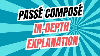 Passé composé  indepth explanation [upl. by Grew]