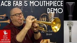 ACB Fab 5 Mouthpiece Demo  Check Out Our Affordable Fabrication Series Trumpet Mouthpieces [upl. by Hares952]