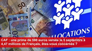 CAF  une prime de 598 euros versée le 5 septembre à 447 millions de Français êtesvous concernés [upl. by Anaher]