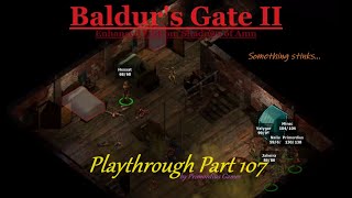 Baldurs Gate II Enhanced Edition 2013  Shadows of Amn 2000 Playthrough Part 107 [upl. by Chap]