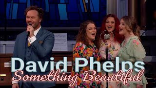 David Phelps  Something Beautiful from Hymnal Official Music Video [upl. by Boatwright]