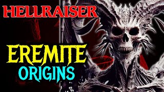 Eremite Origin  UpperLevel Hellraiser Monster Thats Not A Cenobite amp Answer Only To Leviathan [upl. by Ailisec836]