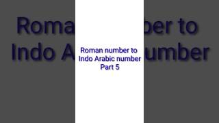 Roman number to Indo Arabic number part 5 maths numbers [upl. by Falconer]