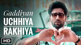 Gaddiyan Uchiya Rakhiya Official Video Gaddiyan Uchiya Rakhiya Vicky Kaushal  Trending Song 2023 [upl. by Delainey985]