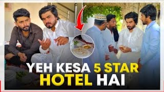 ya Kaisa 5 star hotel hai  khizar Omer new video  khizar Omer videos  khizar Omer na lgaya choona [upl. by Roselin]