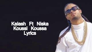 Kalash  Koussi koussa ft Niska Lyrics [upl. by Irami]