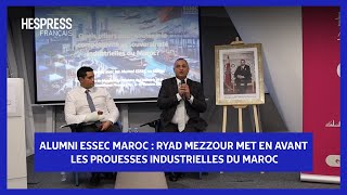 Alumni ESSEC Maroc  Ryad Mezzour met en avant les prouesses industrielles du Maroc [upl. by Davidde]