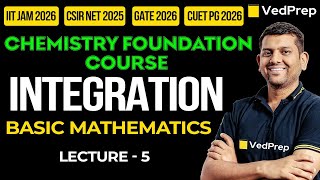 Basic Mathematics Integration  IIT JAMNETGATE  Chemistry Foundation Course VedPrep Chem Academy [upl. by Niahs]