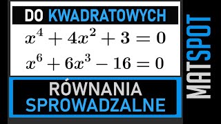 Równania sprowadzalne do równań kwadratowych [upl. by Nivle]