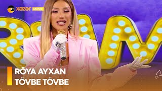 Röya Ayxan  Tövbe Tövbe [upl. by Crespo]