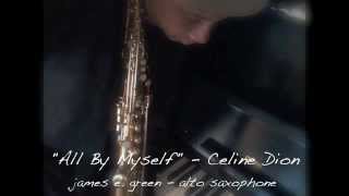 All By Myself  Celine Dion  Saxophone Cover [upl. by Andrei672]