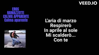 calma apparente eros ramazzotti testo [upl. by Gosney177]