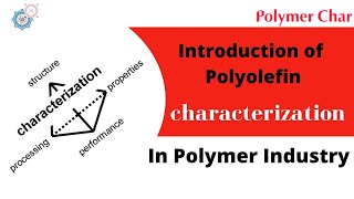 Introduction of Polyolefin characterization [upl. by Frierson]