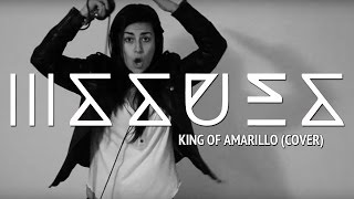 ISSUES – King Of Amarillo Cover by Lauren Babic [upl. by Lindgren]