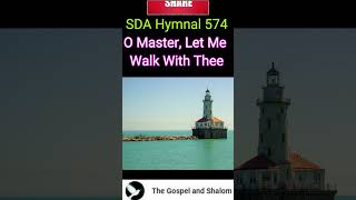 SDA Hymnal 574 O Master Let Me Walk With Thee [upl. by Ainocal]