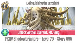 FFXIV Unlock Aether Current Mt Gulg  Extinguishing the Last Light  Story 095  Shadowbringers [upl. by Nary]