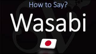 How to Pronounce Wasabi 山葵  Japanese Food Pronunciation [upl. by Lladnek]