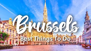 BRUSSELS BELGIUM  10 BEST Things To Do In amp Around Brussels [upl. by Rowell]