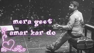 Mera geet amar kar do  Arijit singh live [upl. by Gabriel]