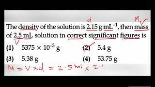 The density of the solution is 215 gmL then mass of 25 mL solution in correct significant figure [upl. by Liana361]