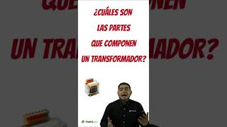 🔥¿CUÁLES SON LAS PARTES QUE COMPONEN A UN TRANSFORMADOR ELÉCTRICO [upl. by Viviane]