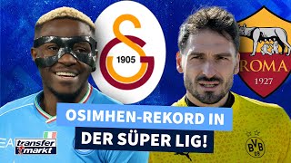 Osimhen absoluter RekordTransfer der Süper Lig – Hummels nun doch zur Roma  TRANSFERMARKT [upl. by Kloster]