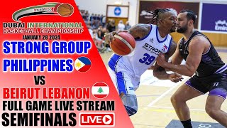 DO OR DIE SEMIFINALS LIVE Strong Group PH vs Beirut Lebanon FULL GAME January 28 2024 [upl. by Ettelocin472]