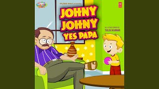 Johny Johny Yes Papa [upl. by Yaffit]