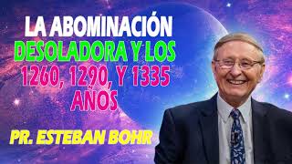 130 La abominación desoladora y los 1260 1290 y 1335 años  Me Gustaría Saber [upl. by Olonam]