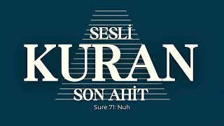 Sesli Kuran Son Ahit  Sure 71 Nuh [upl. by Johnathan]