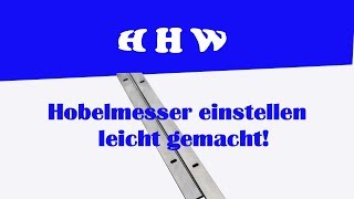 Hobelmesser einstellen an der AbrichtDicktenhobelmaschine  Einstellehre benutzen [upl. by Noiemad]