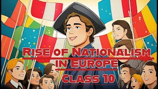 The Rise of Nationalism in Europe Explained 🌍✨  Class 10 History Lesson [upl. by Niac871]