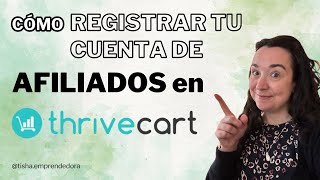 Cómo hacerte afiliado de Thrivecart [upl. by Rosenberg]