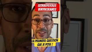 Extrasystoles ventriculaires  la première question que je pose au patient  esv extrasystoles [upl. by Elletse]