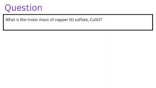 What is the molar mass of copper II sulfate CuSO [upl. by Sylvanus152]