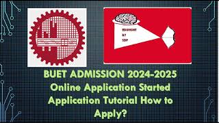 BUET ADMISSION 20242025 Online Application StartedApplication Tutorial How to Apply BUET 2025 [upl. by Rudie]