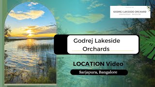 Godrej Lakeview Orchard Location  Godrej Bangalore New Launch  Godrej Apartments in Sarjapur [upl. by Aicinod510]