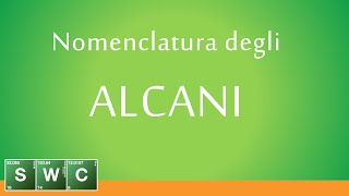 Nomenclatura degli Alcani  LEZIONE [upl. by Ayim670]