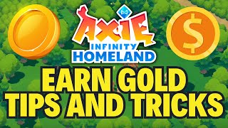 HOW TO EARN GOLD in Axie Infinity HOMELAND Tips and Tricks [upl. by Janis]