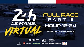 FULL REPLAY 24 Hours of Le Mans Virtual  Part 2 [upl. by Dennard]