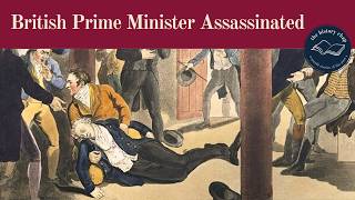 Assassination of the British Prime Minister  Spencer Perceval [upl. by Beilul]