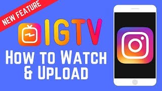 New IG Feature How To Use IGTV To Upload and Watch Longer Videos [upl. by Bradlee359]