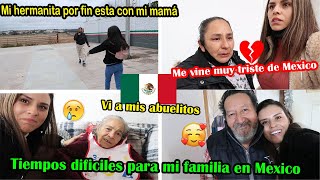 Mi mamá y mi hermanita se rencuentran en Mexico 🇲🇽 Mire a mi abuelita despues de la embolia😔🙏 [upl. by Hartnett]