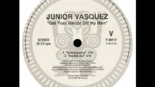 Junior Vasquez  Get Your Hands Off My Man Sound Factory Mix [upl. by Oicor]