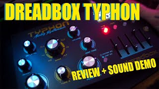 Dreadbox Typhon Review and Sound Demo [upl. by Jumbala]