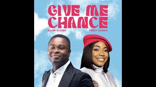 Bidemi Olaoba Ft Mercy Chinwo – Give Me Chance Official Lyric Video [upl. by Zebaj925]