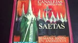 CANALEJAS DE PUERTO REAL SAETAS 1 950 [upl. by Swanson]