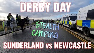 DERBY DAY STEALTH CAMPING SUNDERLAND vs NEWCASTLE  The FA cup 3rd round  Stadium Of Light [upl. by Ursuline]