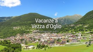 Vezza dOglio  Turismo e vacanze in montagna [upl. by Smallman]