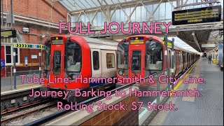 FULL JOURNEY  Hammersmith amp City Line S7 Stock Barking to Hammersmith [upl. by Ledniahs483]